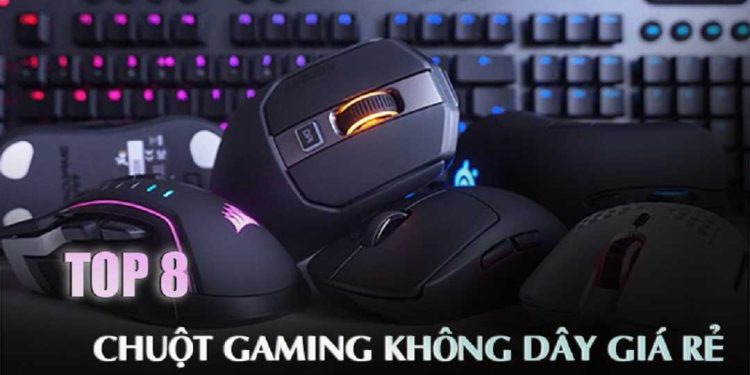 TOP 8 chuột gaming không dây giá rẻ tốt nhất hiện nay