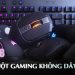 TOP 8 chuột gaming không dây giá rẻ tốt nhất hiện nay